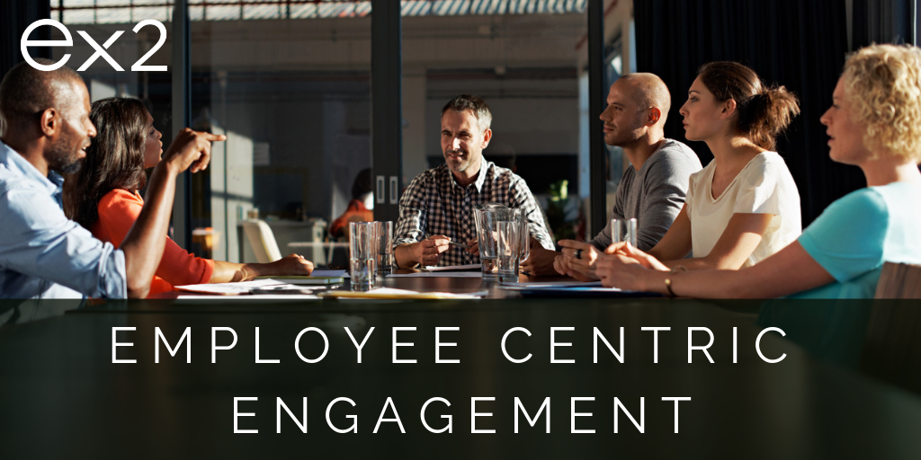 Employee Centric Engagement: 4 reasons why it isn’t happening (yet)