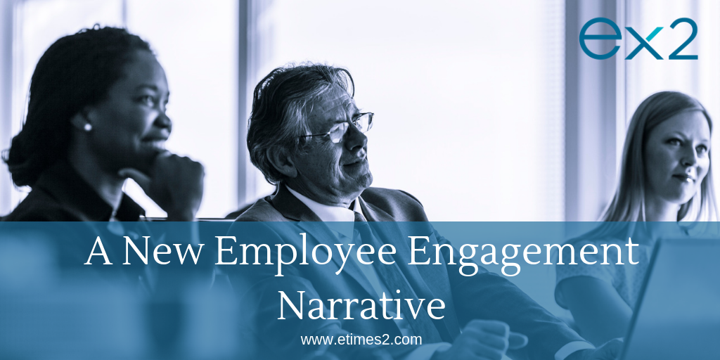 A New Employee Engagement Narrative