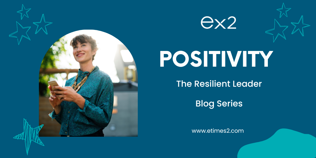 Positivity: the resilient leader